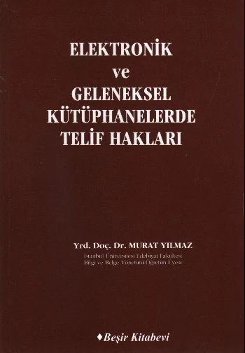 Elektronik ve Geleneksel Kütüphanelerde Telif Hakları