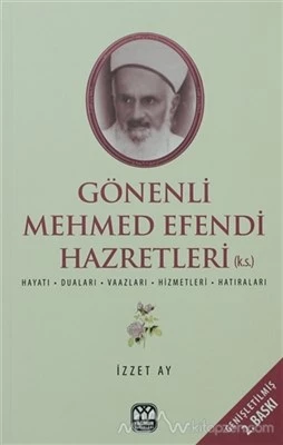 Gönenli Mehmet Efendi  Hayatı, Duaları, Vaazları, Hizmetleri, Hatıraları - 1