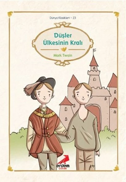 Dünya Çocuk Klasikleri - Düşler Ülkesinin Kralı