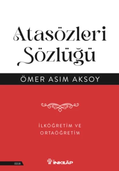 Atasözleri Sözlüğü - İlköğretim  ve Ortaöğretim