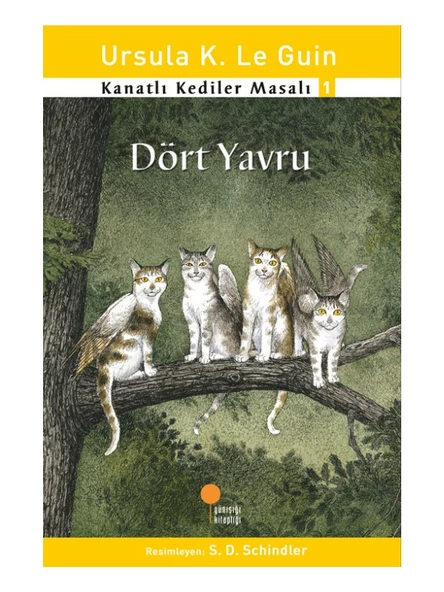 Kanatlı Kediler Masalı 1 - Dört Yavru - Ursula K. Le Guin