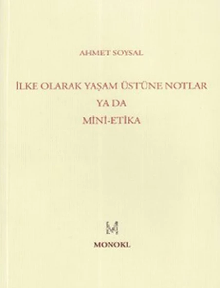 İlke Olarak Yaşam Üstüne Notlar ya da Mini-Etika