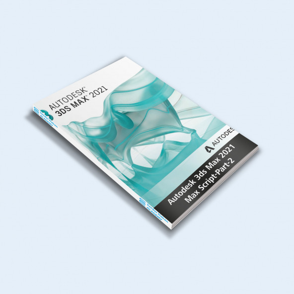 Autodesk 3ds Max 2021 Max Script-Part-2 – E-BOOK