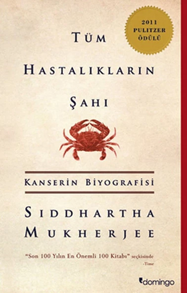 Tüm Hastalıkların Şahı  Kanserin Biyografisi