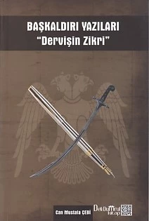 Başkaldırı Yazıları - Dervişin Zikri