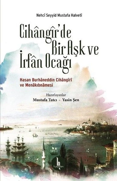 Cihangirde Bir Aşk ve İrfan Ocağı