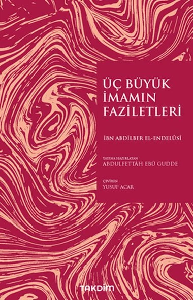 Üç Büyük İmamın Faziletleri