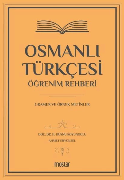 Osmanlı Türkçesi Öğrenim Rehberi - Gramer ve Örnek Metinler