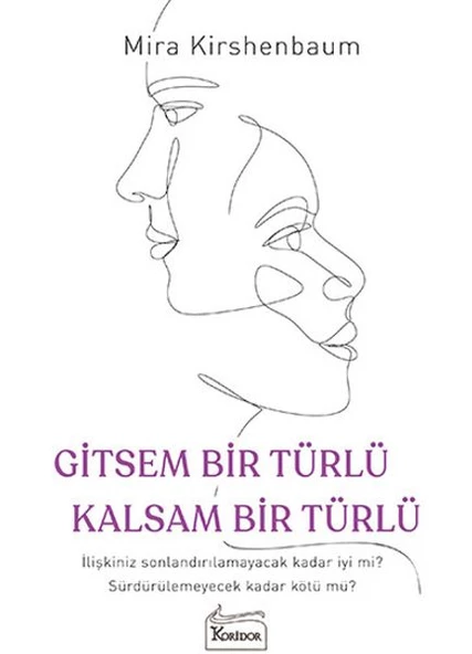 Gitsem Bir Türlü Kalsam Bir Türlü