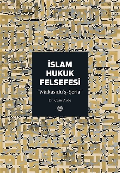 İslam Hukuk Felsefesi  Makasıdü ş-Şeria