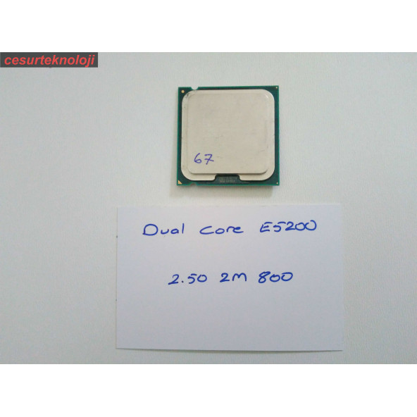 İNTEL PENTIUM DUAL CORE E5200 CPU 2.50 Ghz 2M 800 SOKET 775 İŞLEMCİ 067