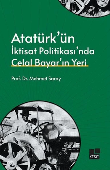 Atatürk ün İktisat Politikası nda Celal Bayar ın Yeri