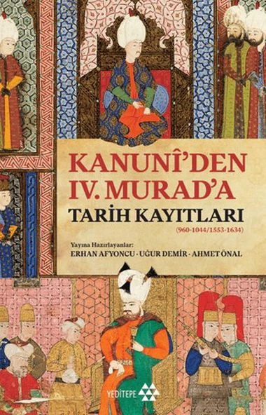 Kanuni den IV. Murad a Tarih Kayıtları
