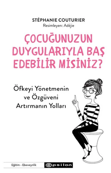 Çocuğunuzun Duygularıyla Baş  Edebilir Misiniz?