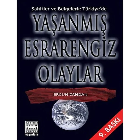 Şahitler ve Belgelerle Türkiye de Yaşanmış Esrarengiz Olaylar