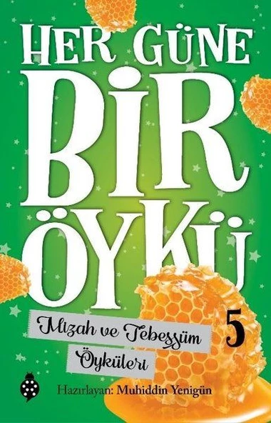 Her Güne Bir Öykü - 5 - Mizah Ve Tebessüm Öyküleri