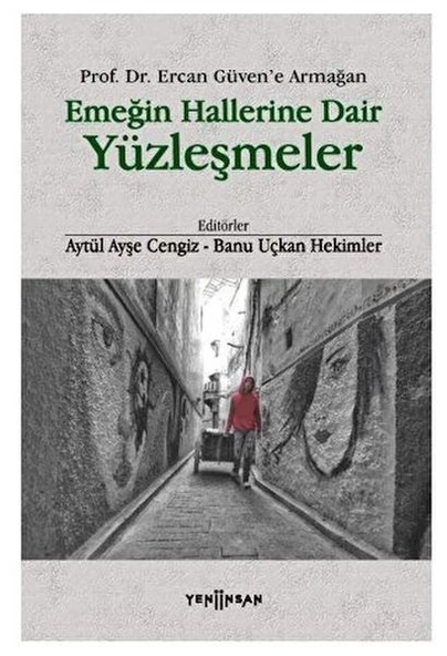 Emeğin Hallerine Dair Yüzleşmeler