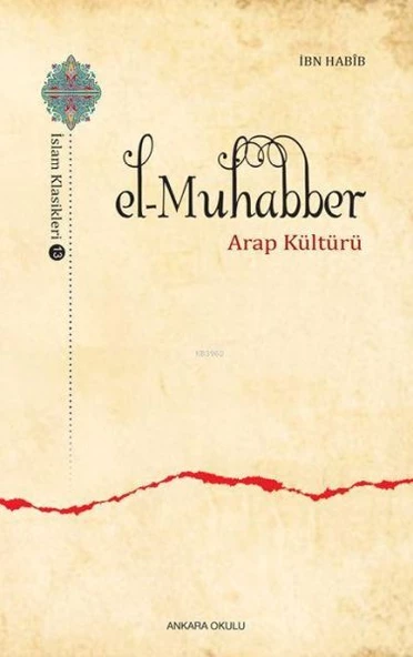 El-Muhabber / İslam Klasikleri 13 - Arap Kültürü