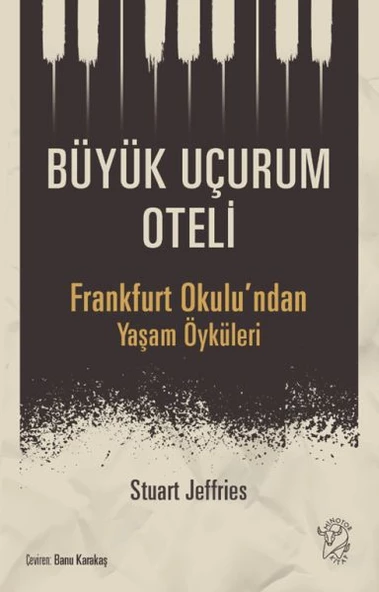 Büyük Uçurum Oteli - Frankfurt Okulu ndan Yaşam Öyküleri