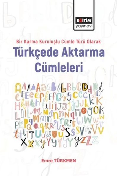 Bir Karma Kuruluşlu Cümle Türü Olarak Türkçede Aktarma Cümleleri