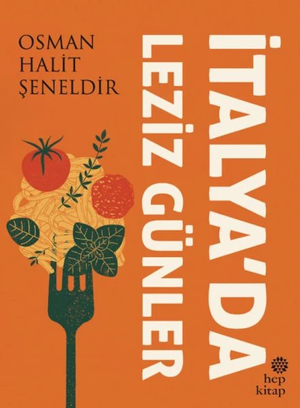 İtalya da Leziz Günler