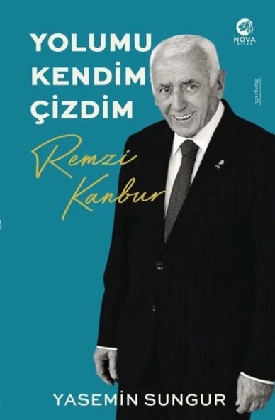 Remzi Kanbur: Yolumu Kendim Çizdim