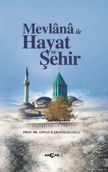 Mevlana İle Hayat Ve Şehir