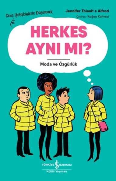 Herkes Aynı Mı? - Genç Yetişkinlerle Düşünmek
