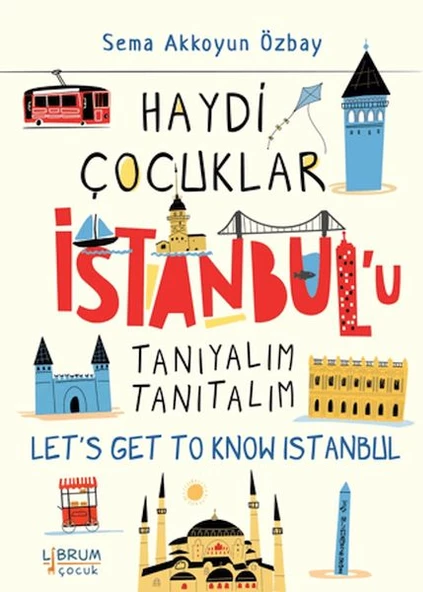 Haydi Çocuklar İstanbul u Tanıyalım Tanıtalım - Let s Get To Know Istanbul