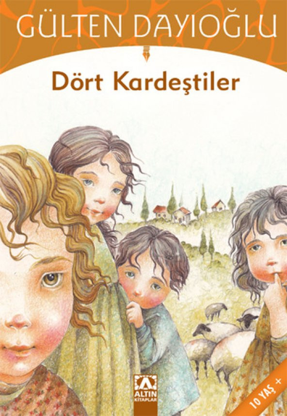 Altın Kitaplar - Dört Kardeştiler Gülten Dayıoğlu