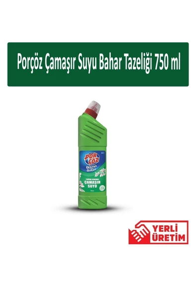 Porçöz Çamaşır Suyu Bahar Tazeliği 750 Ml