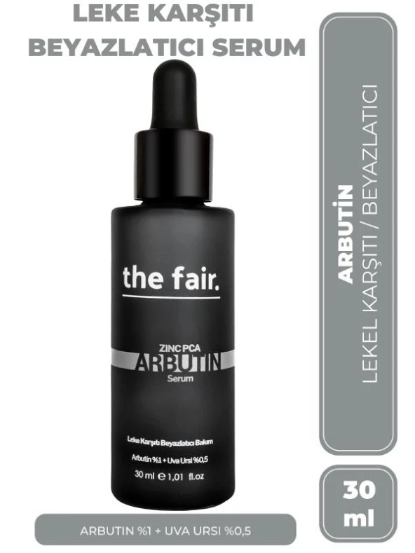 the fair.Arbutin Cilt Tonu Eşitleyici Leke Karşıtı Vegan Cilt Serumu %1 Arbutin+ %0.5 Uva Ursi 30 ml