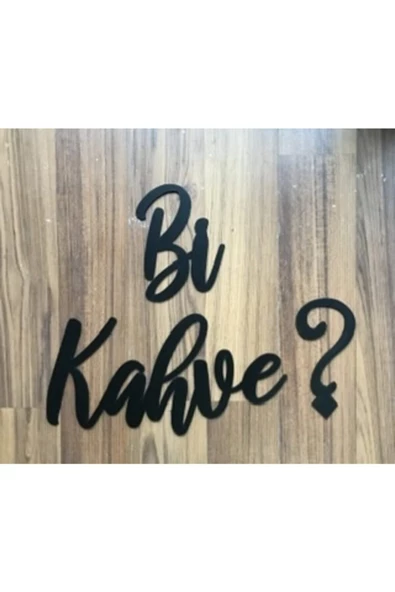 TVS LAZER TASARIM Bi Kahve ? Ahşap Dekoratif Yazı