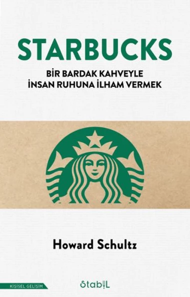 Starbucks; Bir bardak kahveyle insan ruhuna ilham vermek