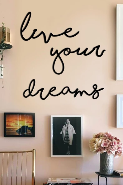 TVS LAZER TASARIM Siyah Live Your Dreams Duvar Tabosu