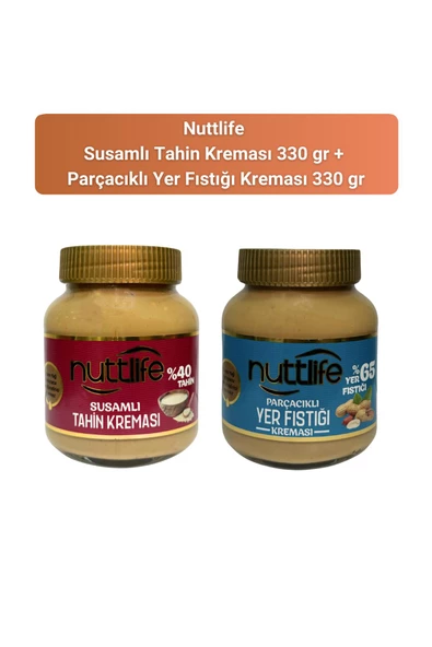 Nuttlife Susamlı Tahin Kreması 330 gr+Parçacıklı Yer Fıstığı Kreması 330 gr