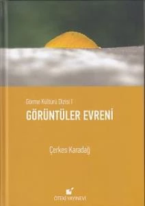 Görme Kültürü Dizisi 1 - Görüntüler Evreni (Ciltli)