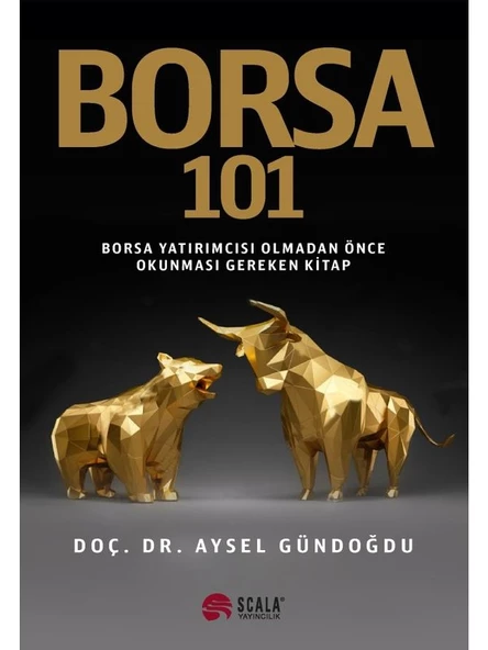 Borsa 101 Borsa Yatırımcısı Olmadan Önce Okunması Gereken Kitap - Aysel Gündoğdu