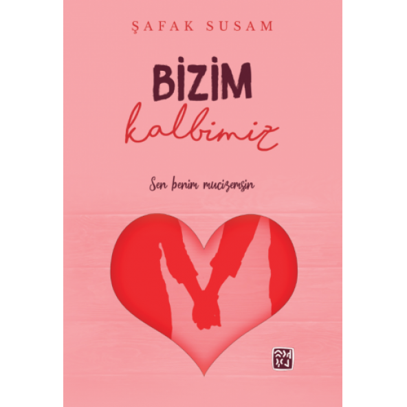 Bizim Kalbimiz - Şafak Susam