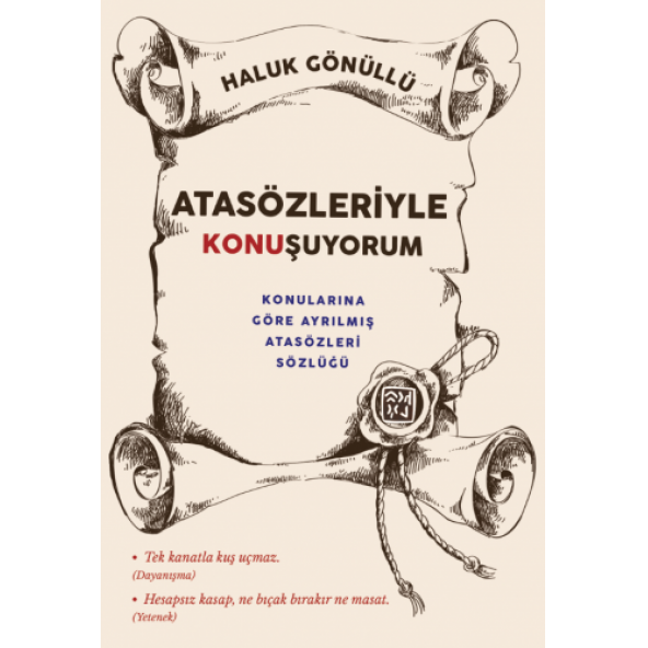 Konularına Göre Ayrılmış Atasözleri Sözlüğü - Haluk Gönüllü