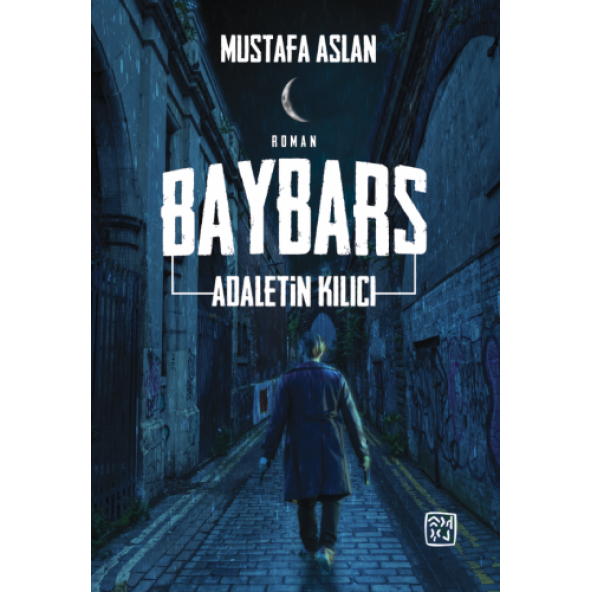 Baybars - Adaletin Kılıcı - Mustafa Aslan