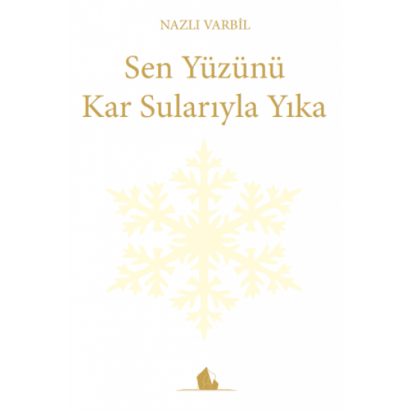 Sen Yüzünü Kar Sularıyla Yıka - Nazlı Varbil