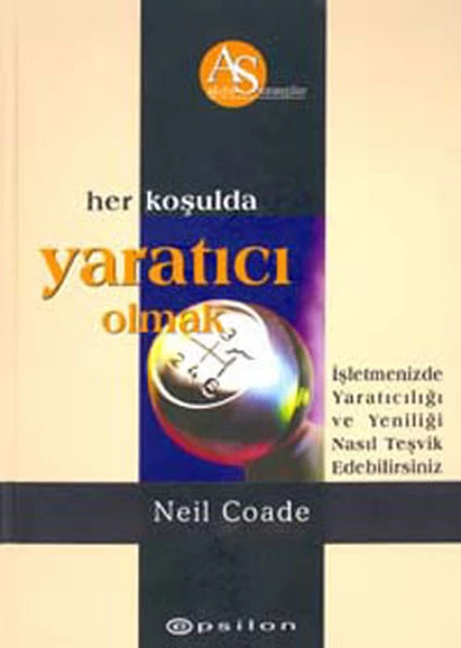 Her Koşulda Yaratıcı Olmak