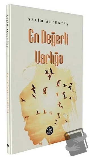 En Değerli Varlığa/Elpis Yayınları/Selim Altuntaş