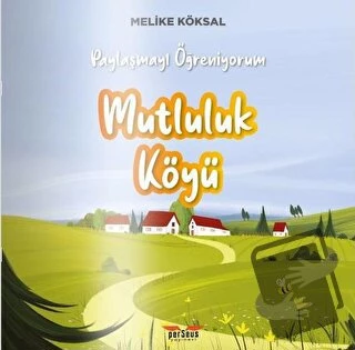 Mutluluk Köyü/Perseus Yayınevi/Melike Köksal