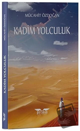 Kadim Yolculuk/Perseus Yayınevi/Mücahit Özdoğan