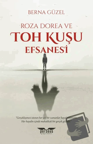 Roza Dorea ve Toh Kuşu Efsanesi/Perseus Yayınevi/Berna - 1
