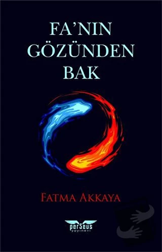 Fa'nın Gözünden Bak/Perseus Yayınevi/Fatma Akkaya