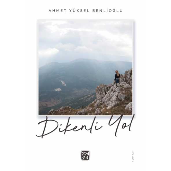 Dikenli Yol - Ahmet Yüksel Benlioğlu