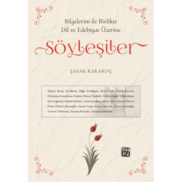 Bilgelerim ile Birlikte Dil ve Edebiyat Üzerine Söyleşiler - Şafak Karakoç